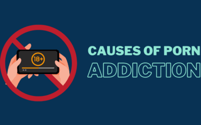 Porn Addiction: Discover 4 Causes Of Porn Addiction