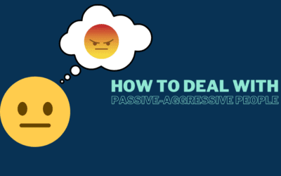 How to Deal With Passive-aggressive People