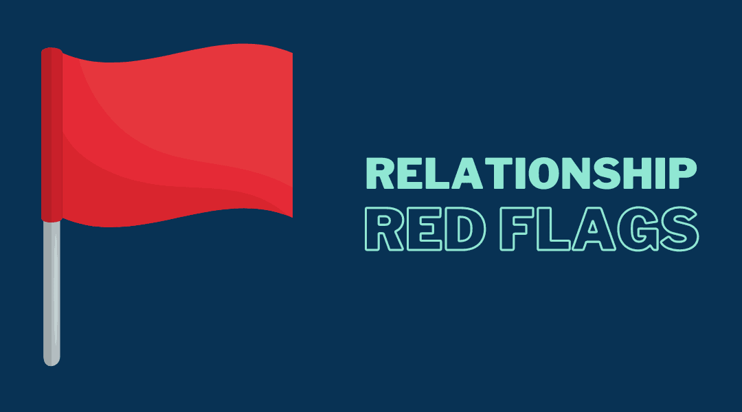 Relationship Red Flags. 9 Red Flags That You Need To Avoid At All Cost