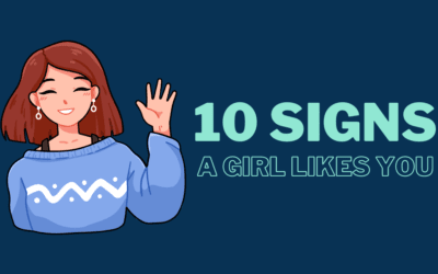 10 Signs a Girl Likes You