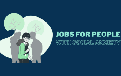 Jobs for People With Social Anxiety