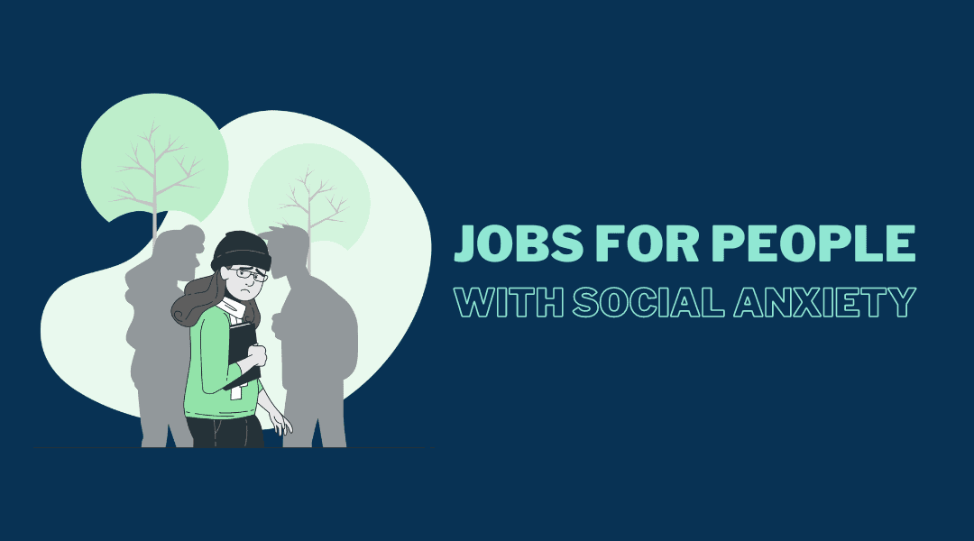 Jobs for People With Social Anxiety