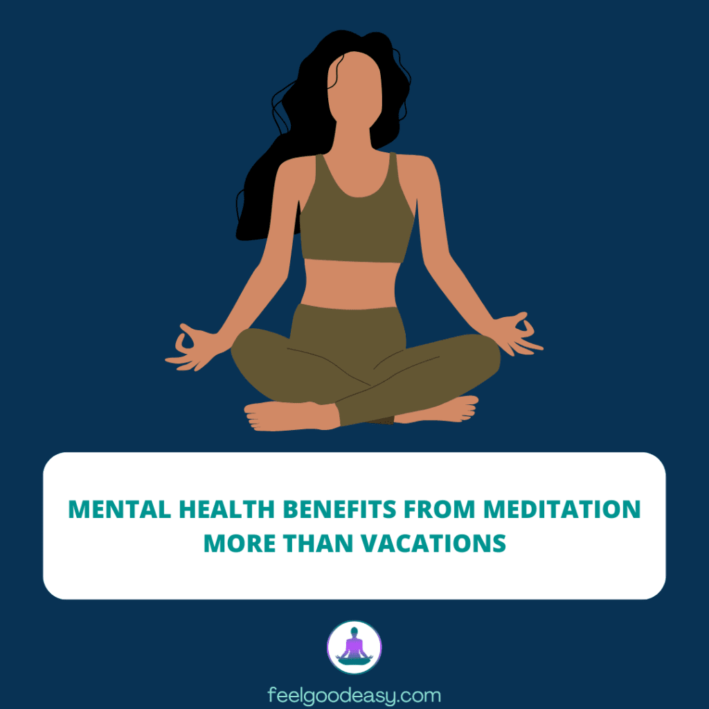 Mental health benefits from meditation more than vacations