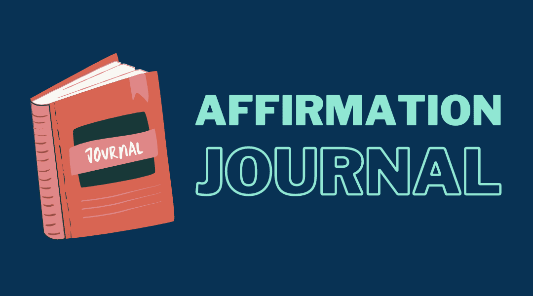 The Science and Practice of Affirmation Journals